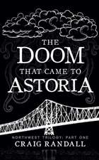 The Doom that came to Astoria