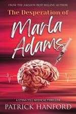 The Desperation of Marla Adams