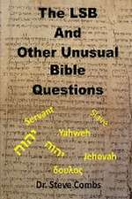 The LSB and Other Unusual Bible Questions