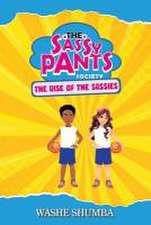 The Sassy Pants Society: Rise of the Sassies