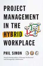 Project Management in the Hybrid Workplace