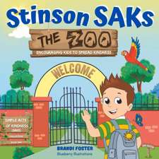 Stinson SAKs The Zoo, ENCOURAGING KIDS TO SPREAD KINDNESS, (2nd edition)