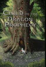 Child of the Dragon Prophecy