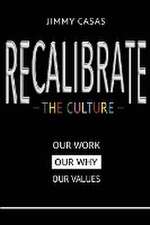 Recalibrate the Culture