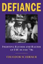 DEFIANCE- Fighting Elitism and Racism at LSU in the '70s