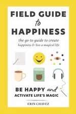 Field Guide to Happiness