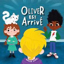 Oliver Est Arrivé