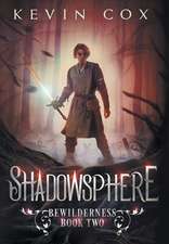 Shadowsphere : Bewilderness Book Two : 2