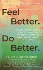 Feel Better. Do Better.