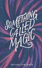 Something Called Magic