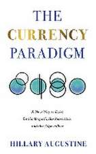 The Currency Paradigm