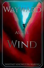 Wayward as the Wind