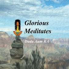 Glorious Meditates