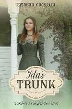 Ida's Trunk: A Dakota Farmgirl Goes West