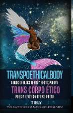 TRANSPOETHICALBODY