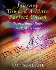 Journey Toward A More Perfect Union