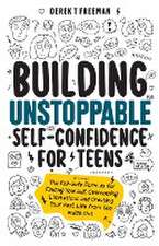 Building Unstoppable Self-Confidence for Teens