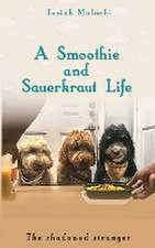 A Smoothie and Sauerkraut Life