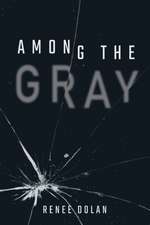 Among the Gray