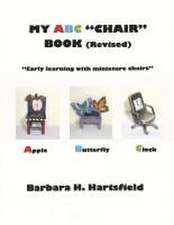 My ABC Chair Book (Revised): Early Learning with Miniature Chairs