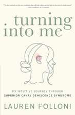 Turning Into Me: My Intuitive Journey Through Superior Canal Dehiscence Syndrome