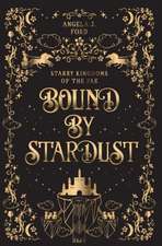 Bound by Stardust: A Dark Fantasy Romance