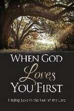 When God Loves You First