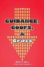 Guidance, Goofs, and Grace