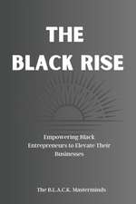 The Black Rise