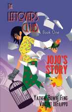 The Leftovers Club: Book One: JoJo's Story