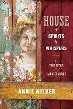 House of Spirits and Whispers