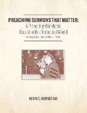 Preaching Sermons that Matter: A Preaching Workbook Based on the Dialectical Model As Taught by Samuel Dewitt Proctor