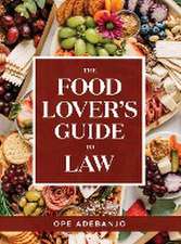 The Food Lover's Guide to Law