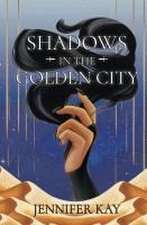 Shadows in the Golden City