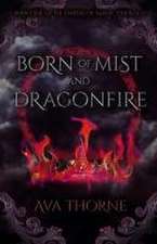 Born of Mist and Dragonfire