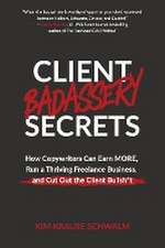 Client Badassery Secrets