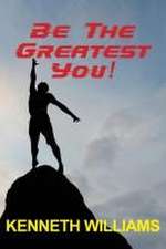 Be The Greatest You!