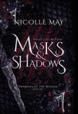 What Lies Within Masks & Shadows