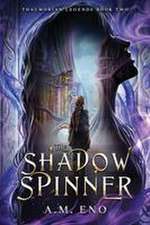The Shadow Spinner