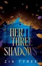 Her Three Shadows
