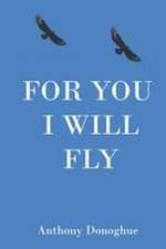 For You I Will Fly