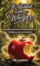 It Started with a Whisper