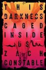 This Darkness Caged Inside Us