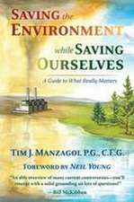 Saving the Environment While Saving Ourselves