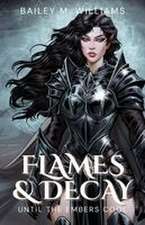 Flames & Decay