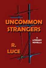 Uncommon Strangers