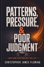 Patterns, Pressure, & Poor Judgment